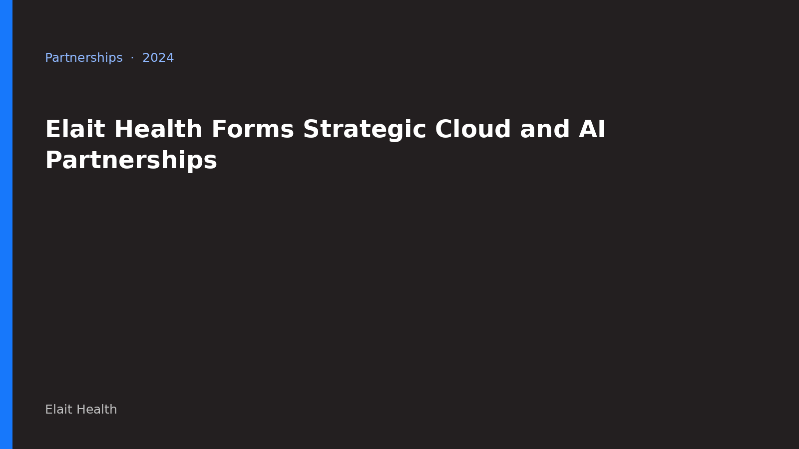 Elait Health Forms Strategic Cloud and AI Partnerships