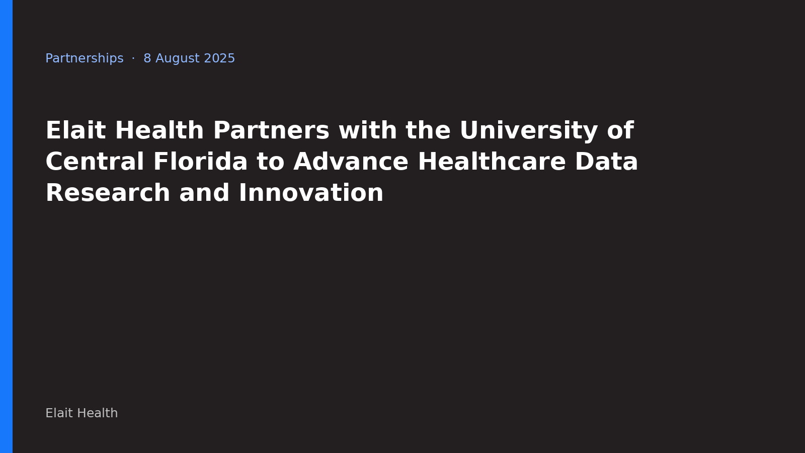 Elait Health Partners with the University of Central Florida to Advance Healthcare Data Research and Innovation